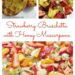 Strawberry Bruschetta with Honey Mascarpone
