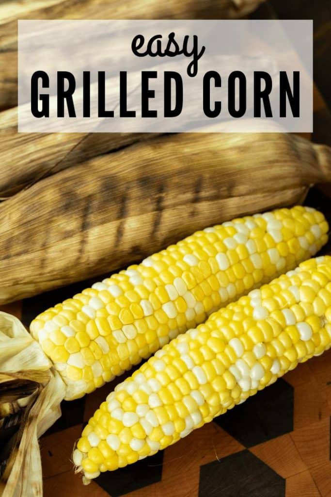 Easy Grilled Corn Hey Grill Hey,How To Make Paper Mache Paste With Flour And Water