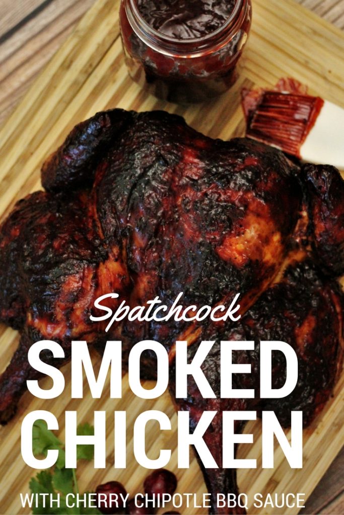 Spatchcock Smoked Chicken With Cherry Chipotle Bbq Sauce Hey Grill Hey