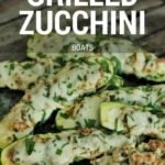 Cheesy Grilled Zucchini Boats