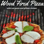 Wood Fired Pizza with Red Pesto and Grilled Chicken