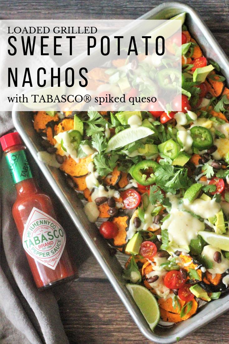 Loaded Sweet Potato Nachos in a silver tray. Text overlay reads "Loaded Grilled Sweet Potato Nachos with Tabasco Spiked Queso."