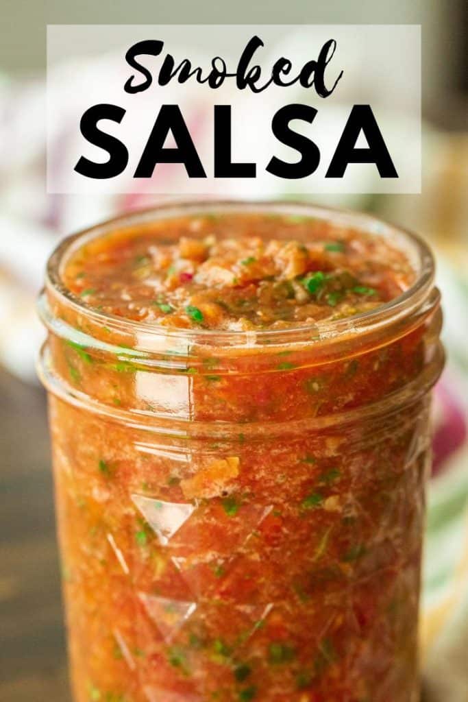 glass jar full of salsa with text overlay that reads "Smoked Salsa."