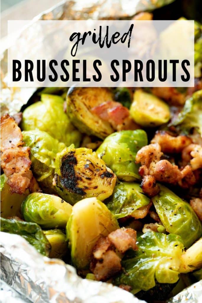 Grilled Brussels Sprouts with bacon. Text Overlay: Grilled Brussels Sprouts.