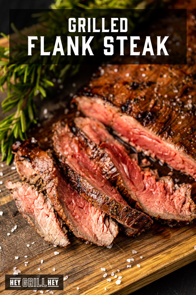 Sliced, marinated steak. Text reads "Grilled Flank Steak".