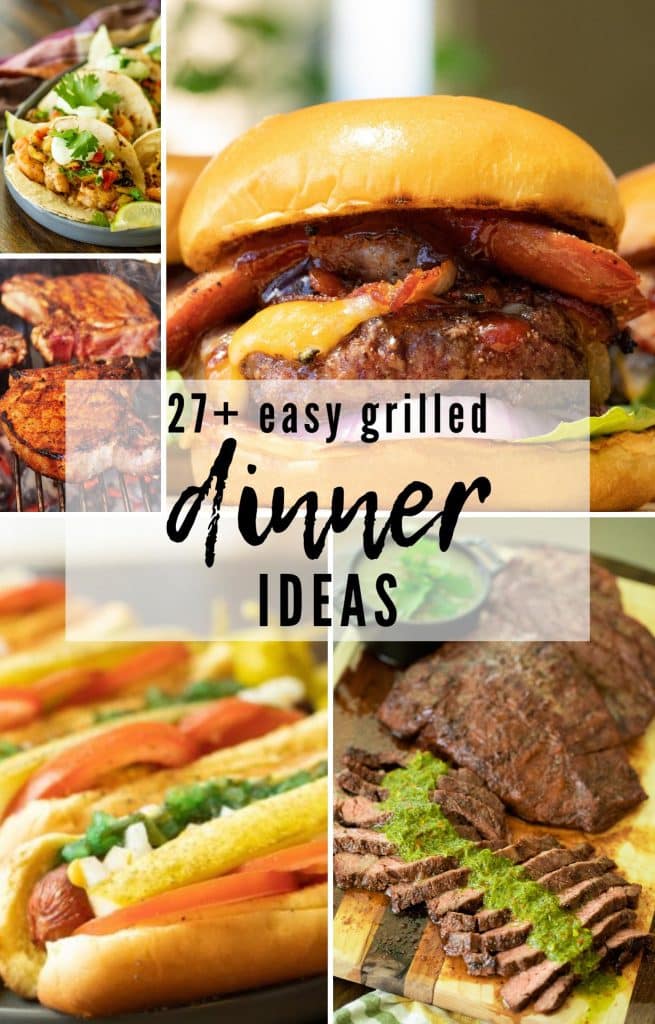 picture collage of easy grilled dinner ideas, including grilled pork chops, Chicago hot dogs, and the all American grilled hamburger