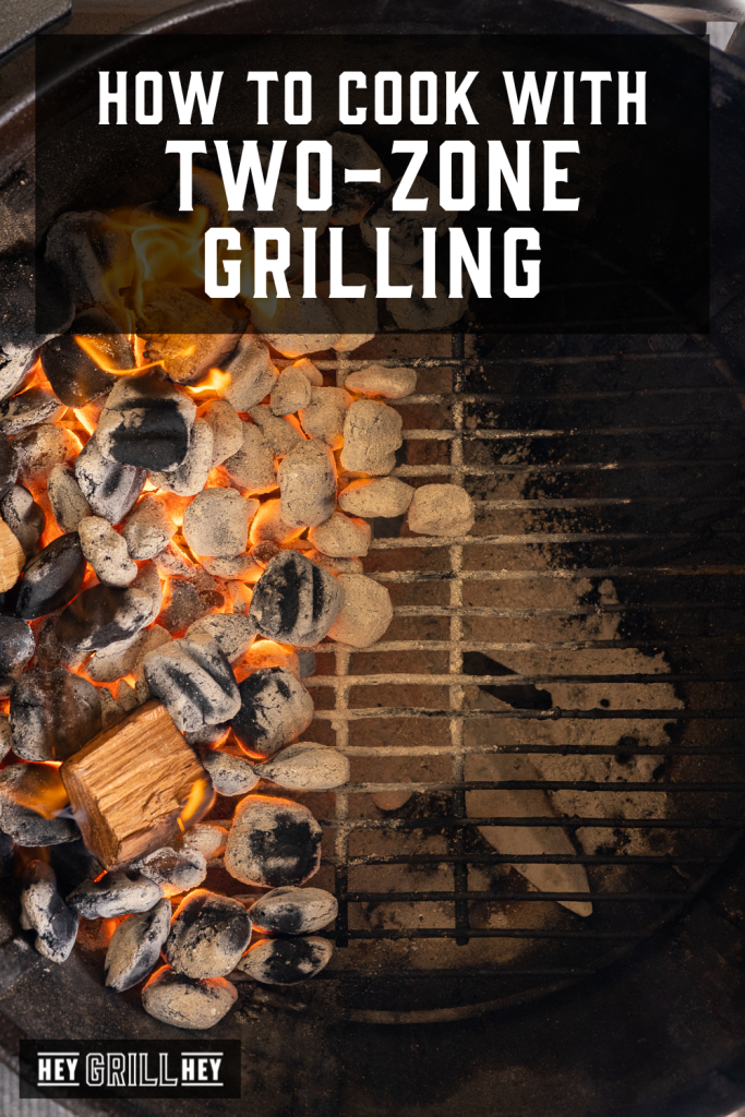 Hot coals on one side of the charcoal grill with text overlay - How to Cook with Two Zone Grilling.