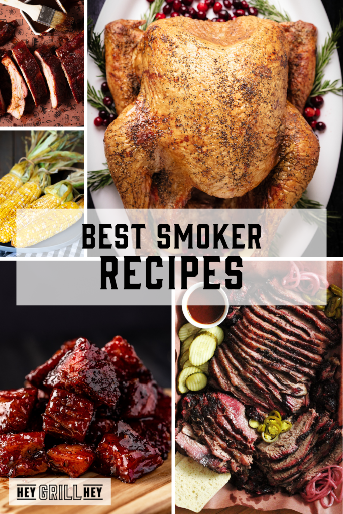 Collage of turkey, brisket, corn, and burnt ends with text overlay - Best Smoker Recipes.