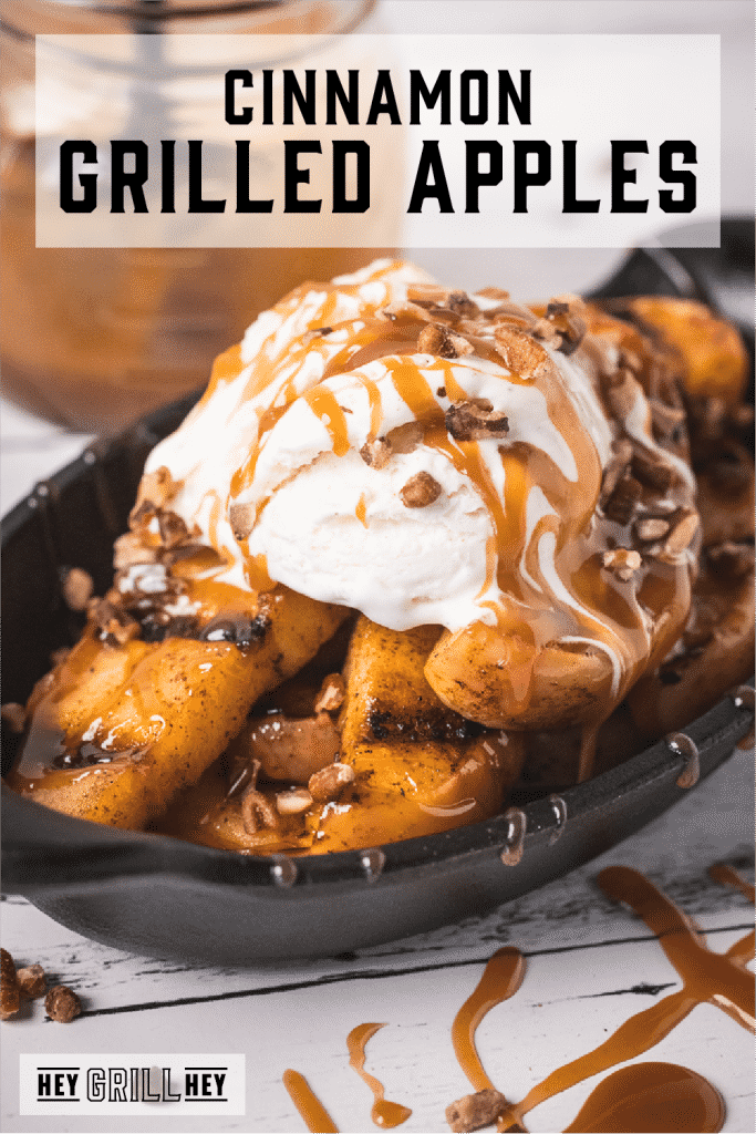 Cinnamon grilled apples topped with whipped cream and bourbon caramel sauce with text overlay - Cinnamon Grilled Apples.