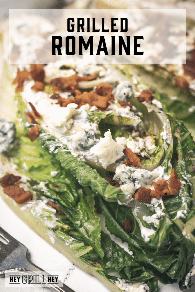Grilled romaine lettuce topped with ranch dressing and bacon bits with text overlay - Grilled Romaine.