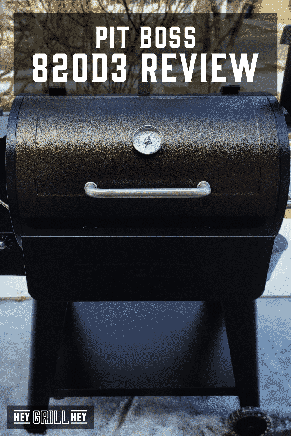 Pit Boss 820D3 Review - Hey Grill, Hey