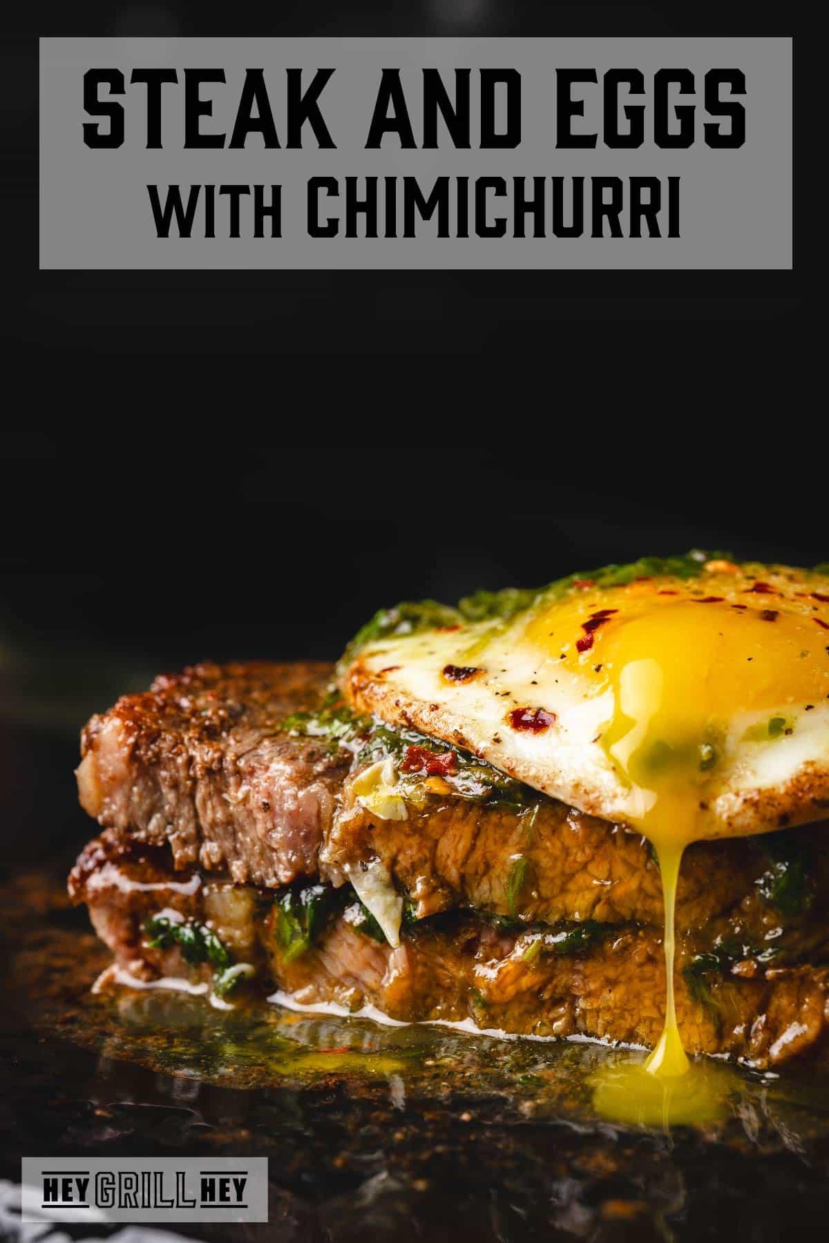 Seared steak with fried egg on top. Text reads "Steak and Eggs with Chimichurri".