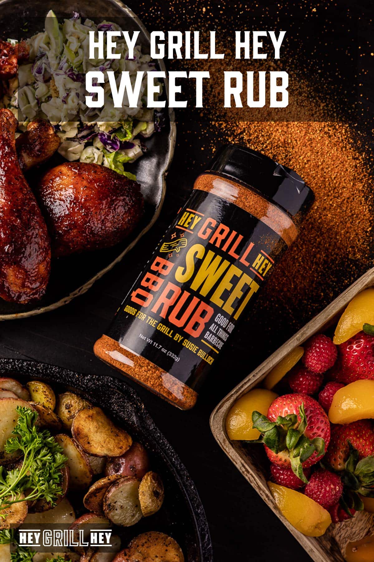 Bottle of Hey Grill Hey Sweet Rub on black surface next to various dishes featuring the seasoning. Text reads "Hey Grill Hey Sweet Rub".