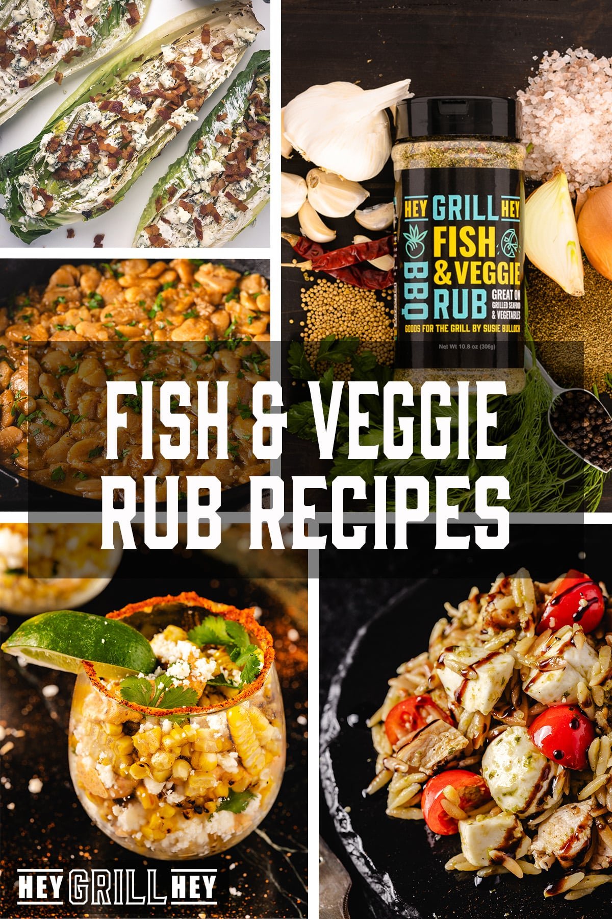 A collage of recipes featuring Hey Grill Hey Fish & Veggie Rub.
