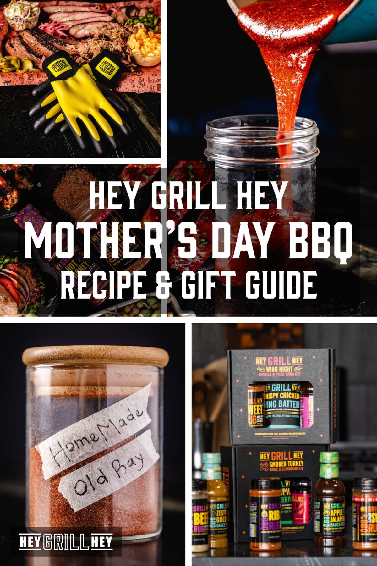 A collage showing various homemade gifts. The text overlay reads "Hey Grill Hey Mother's Day Recipe & Gift Guide" at the top, and "Hey Grill Hey" at the bottom.