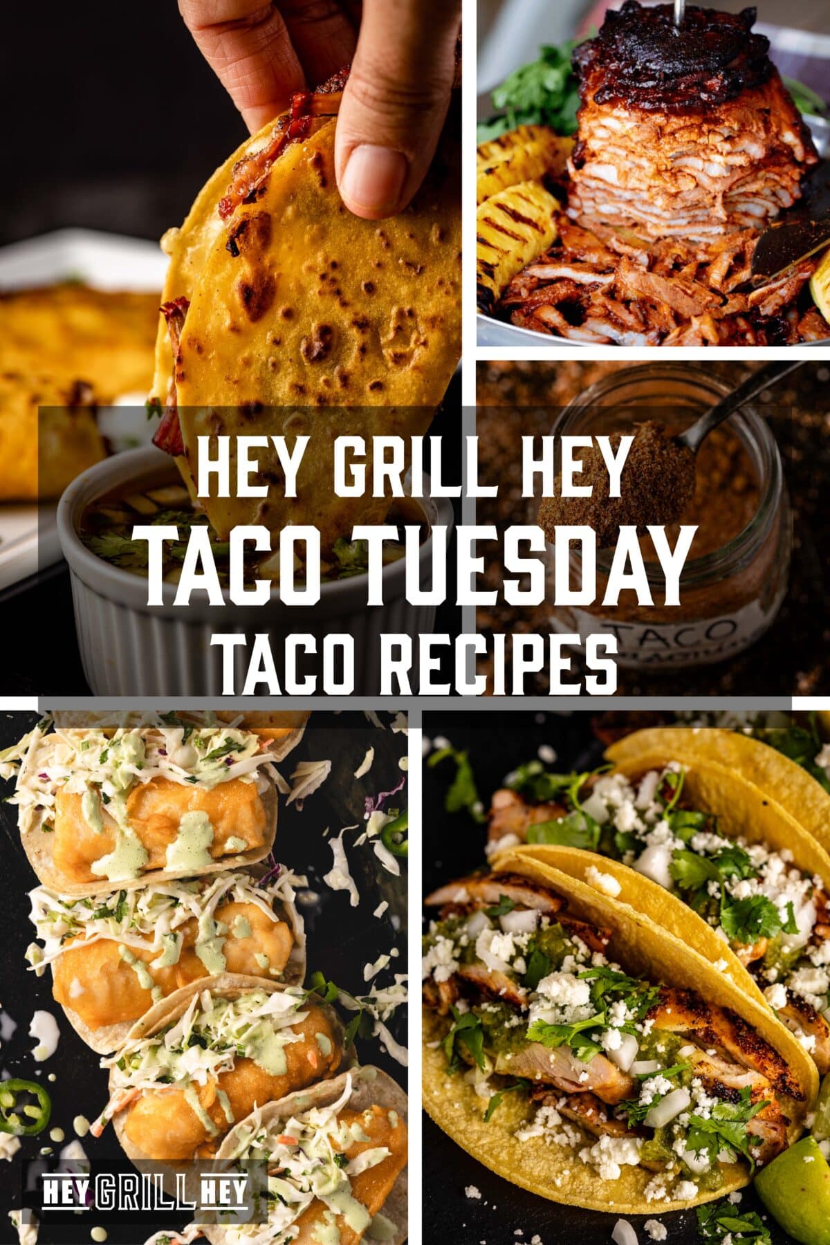 A collage showing various recipes for tacos. The text overlay reads "Hey Grill Hey Taco Tuesday Taco Recipes" in the middle, and "Hey Grill Hey" at the bottom.