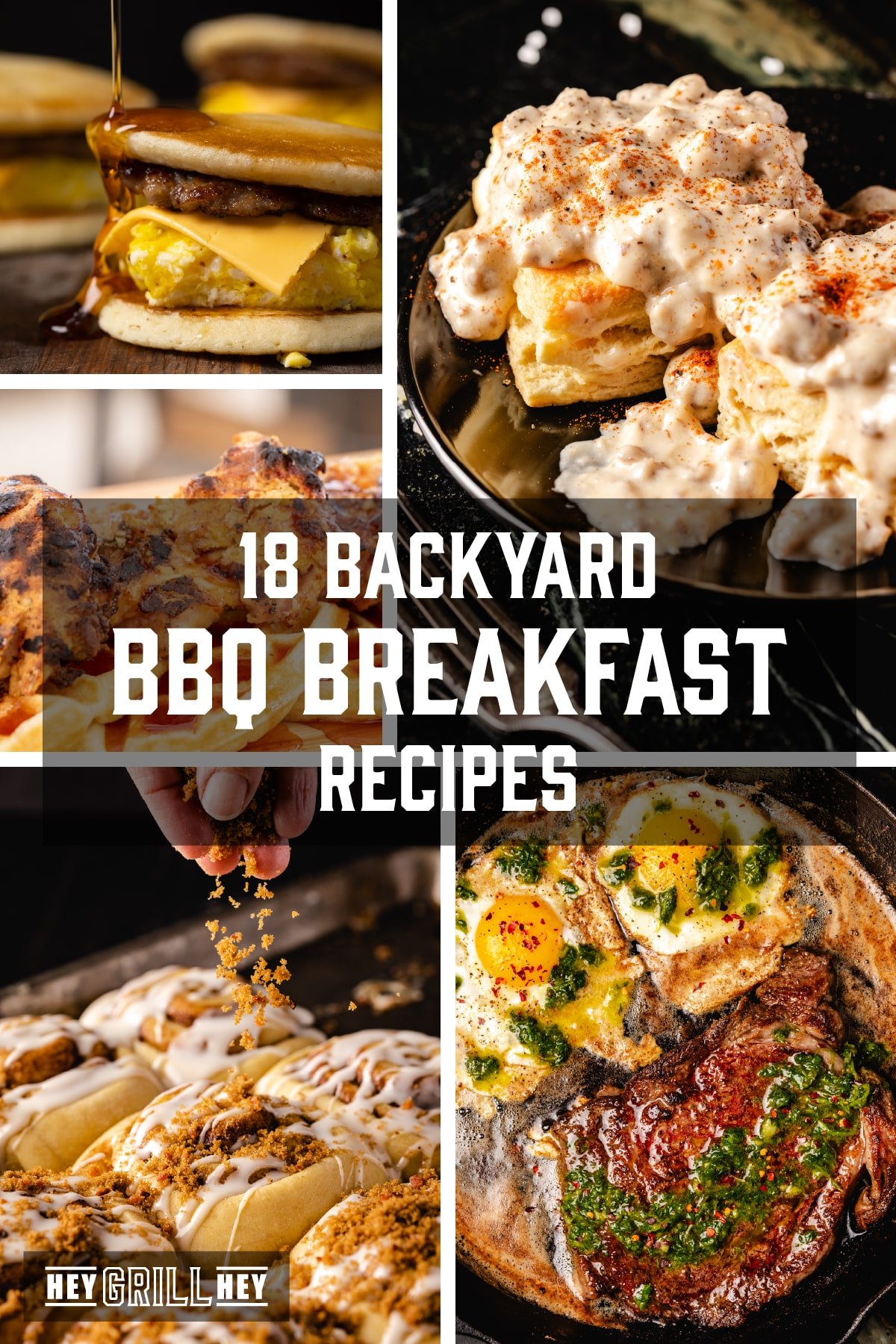 A collage of various breakfast dishes. The text overlay reads "18 Backyard BBQ Breakfast Recipes" in the middle, and "Hey Grill Hey" at the bottom.