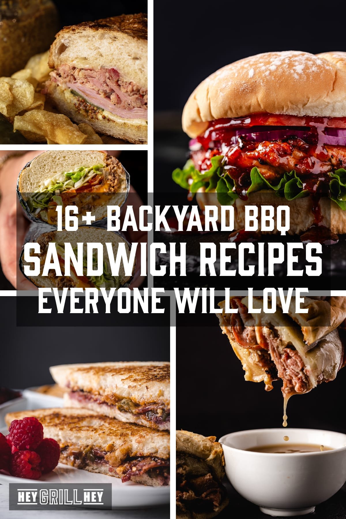A collage of five different sandwiches. The text overlay reads "16+ Backyard BBQ Sandwich Recipes Everyone Will Love" in the middle, and "Hey Grill Hey" at the bottom.